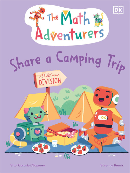 Title details for The Math Adventurers Share a Camping Trip by Sital Gorasia Chapman - Available